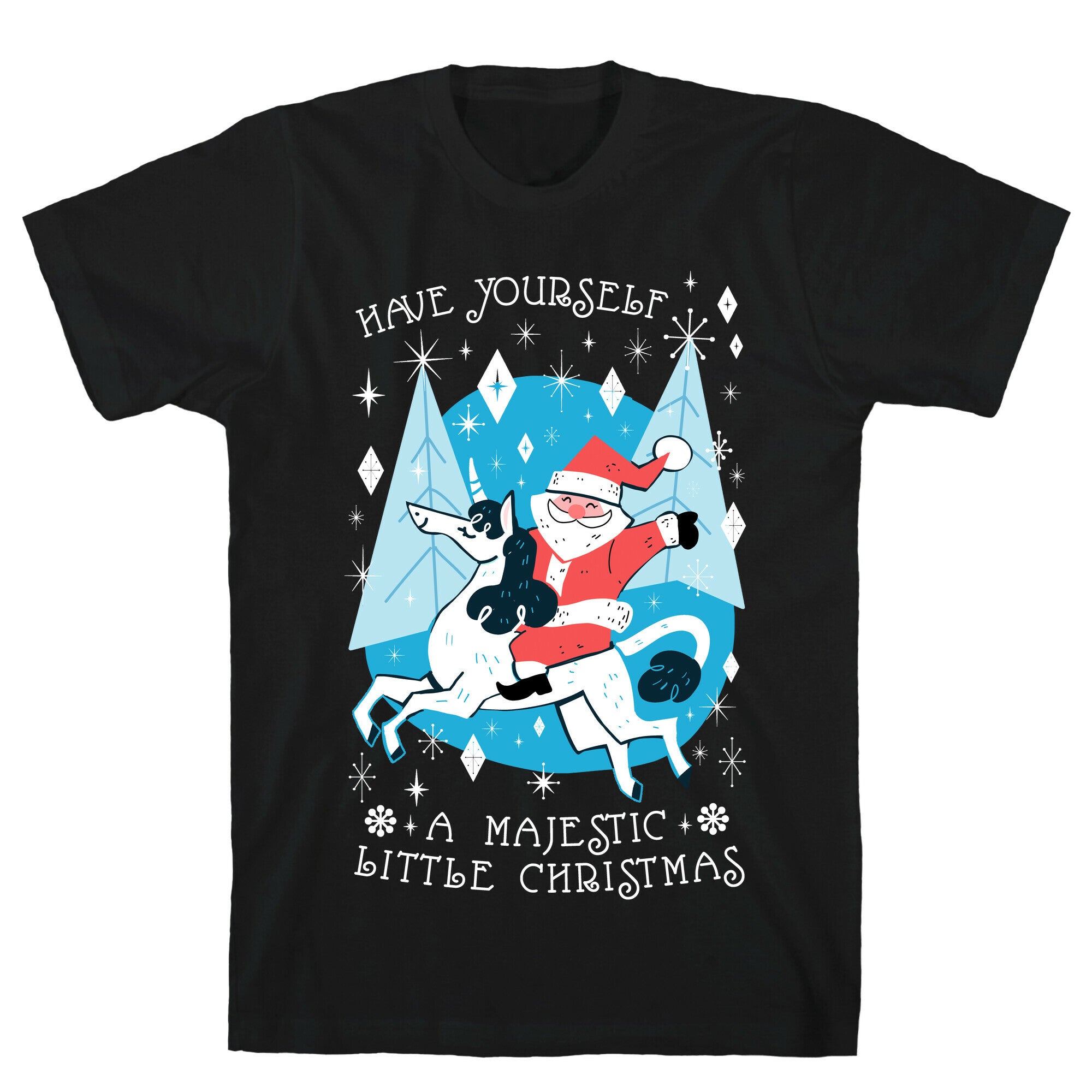 Have Yourself A Majestic Little Christmas T-Shirt